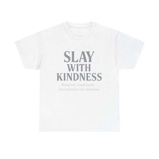 Slay with Kindness – Classic Silver Edition - ZazzMode