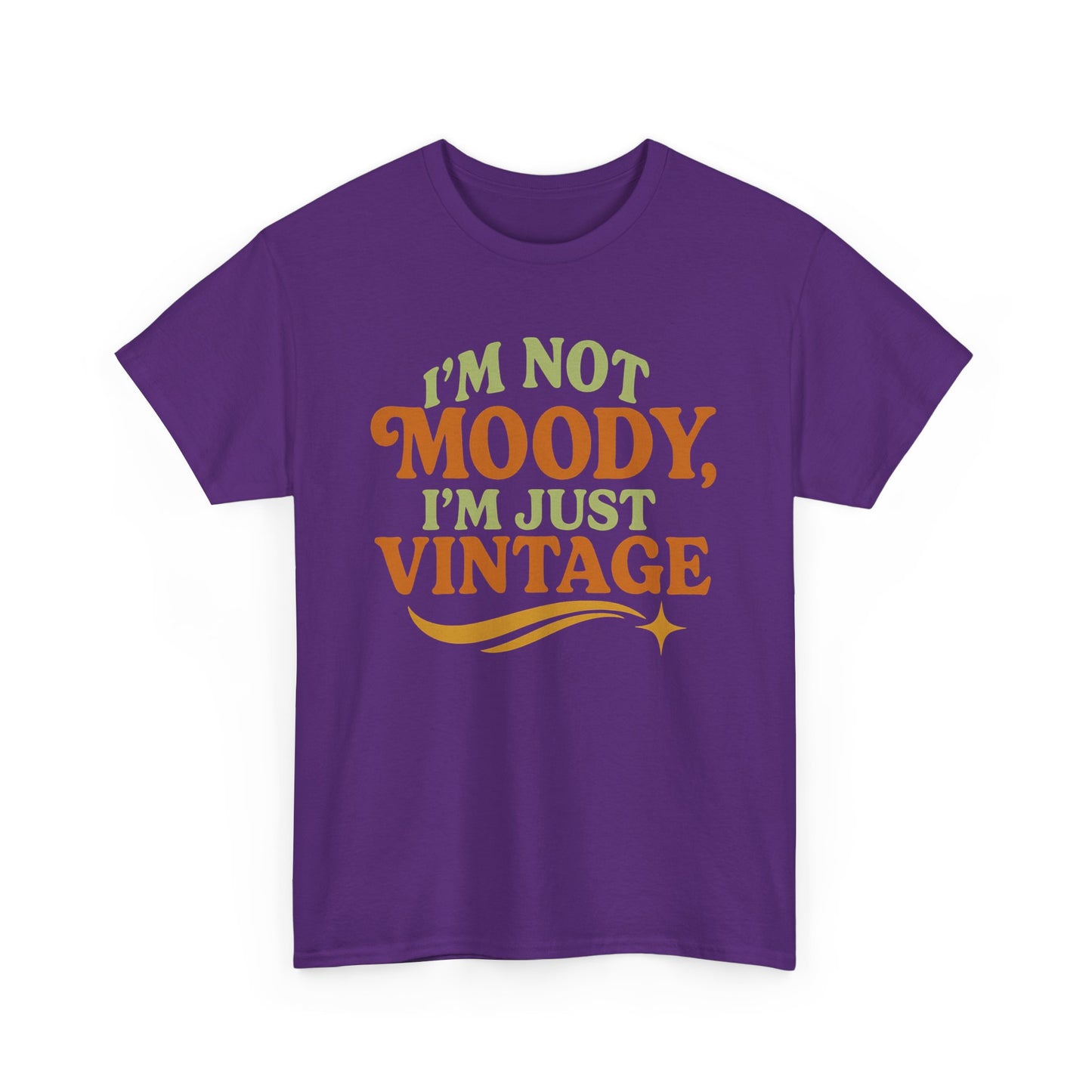 “I’m Not Moody, I’m Just Vintage” Retro Graphic Tee – Funny Unisex T-Shirt - ZazzMode