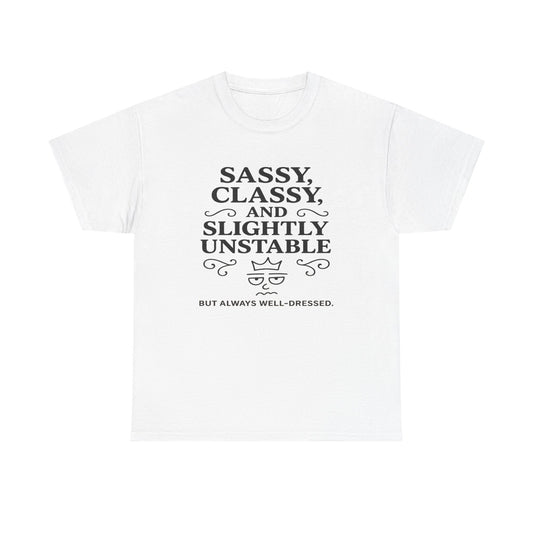 Sassy, Classy, and Slightly Unstable Tee – Royal Sass Edition - ZazzMode