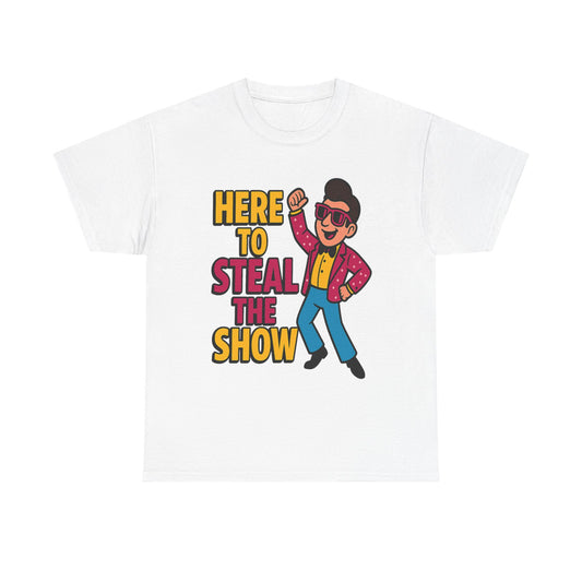 One of Our Favorites – “Here to Steal the Show” Dancing Tee - ZazzMode
