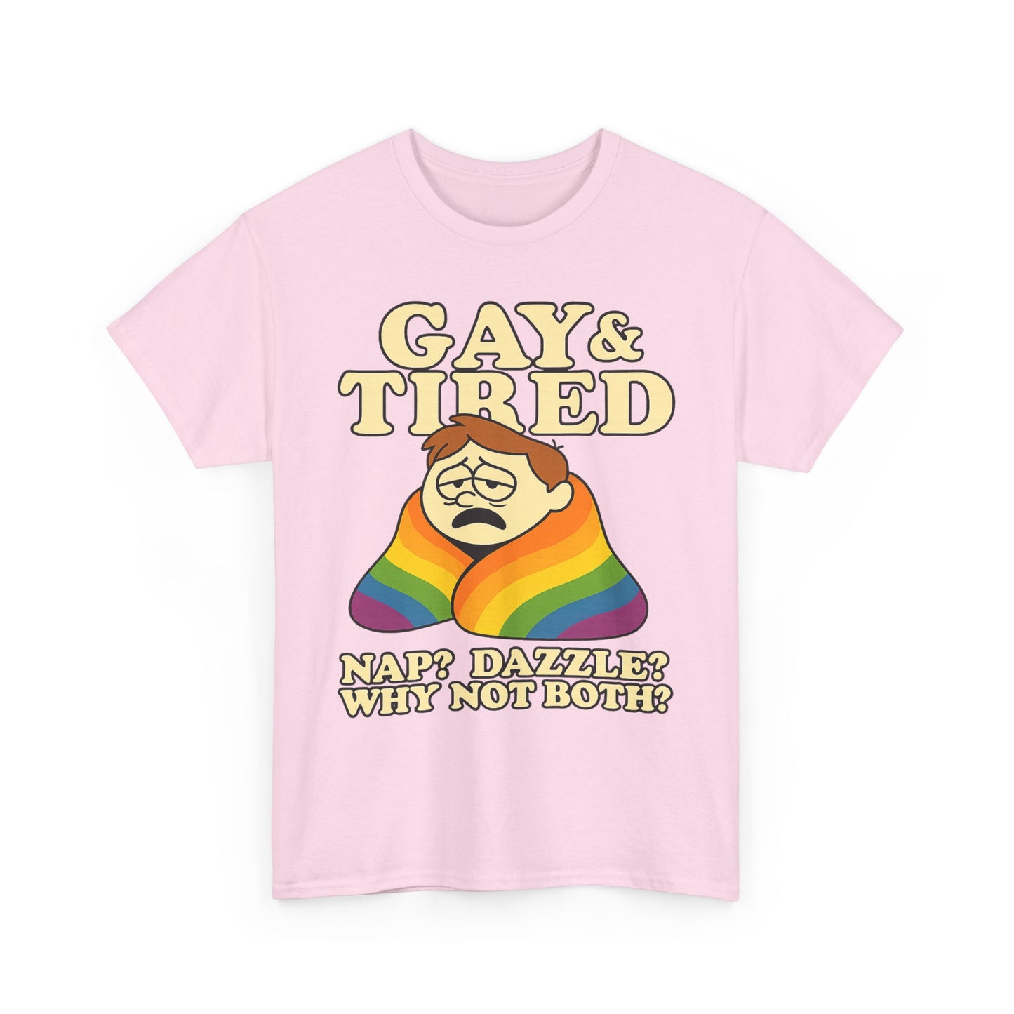 Gay & Tired – Rainbow Blanket Sass Tee
