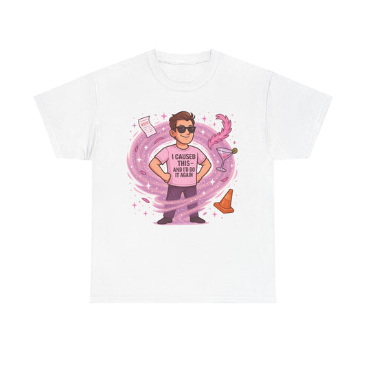 I Caused This – And I’d Do It Again” Tee | Unapologetic Pink Chaos Graphic