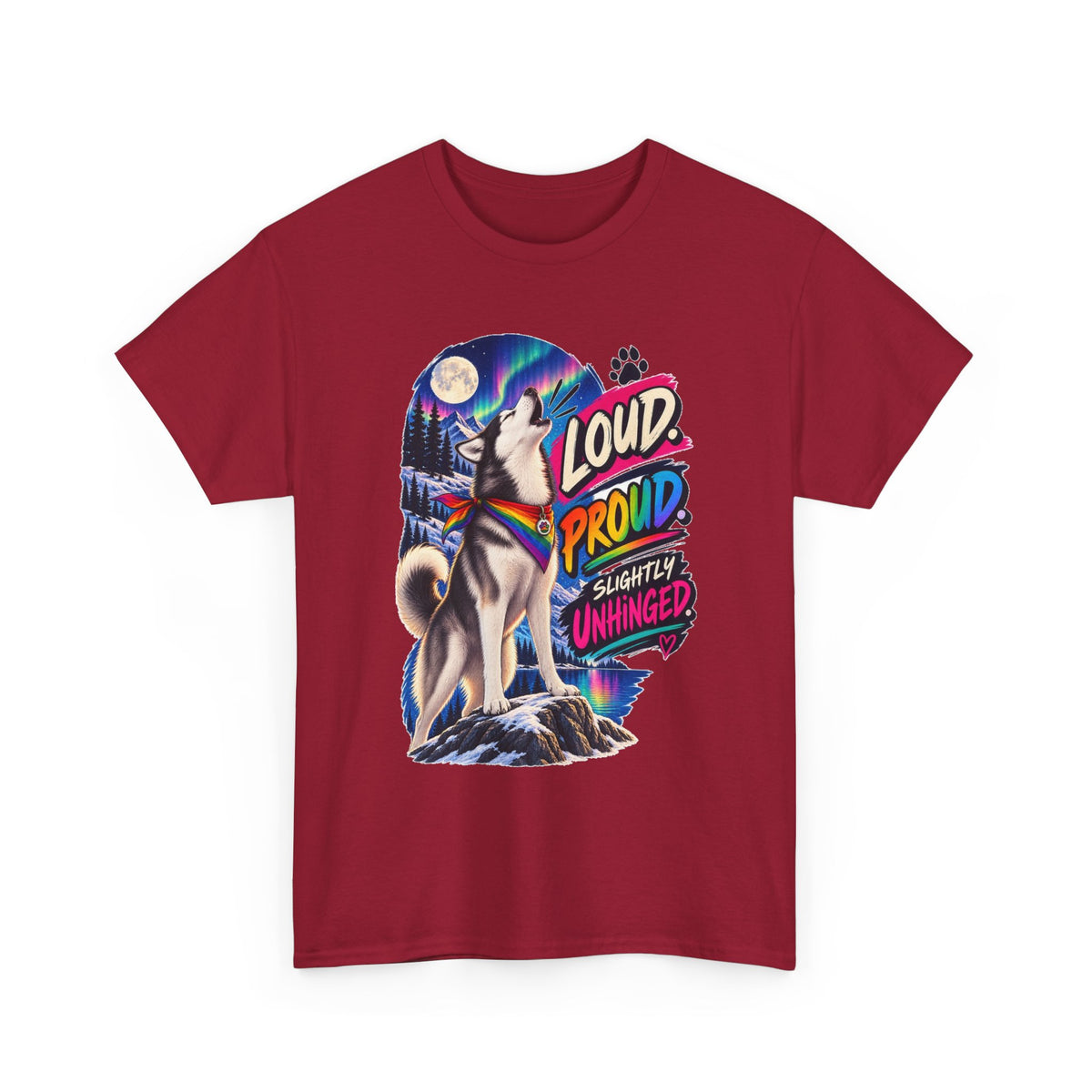 Loud Proud Slightly Unhinged Husky T-Shirt – LGBTQ+ Pride Gay Dog Dad Graphic Tee