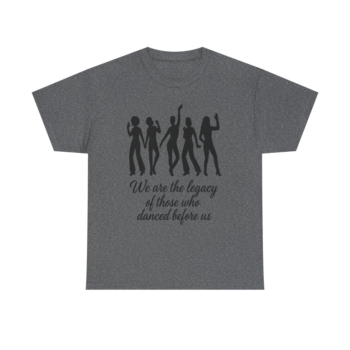 We Are the Legacy – Queer Dance Tribute Tee