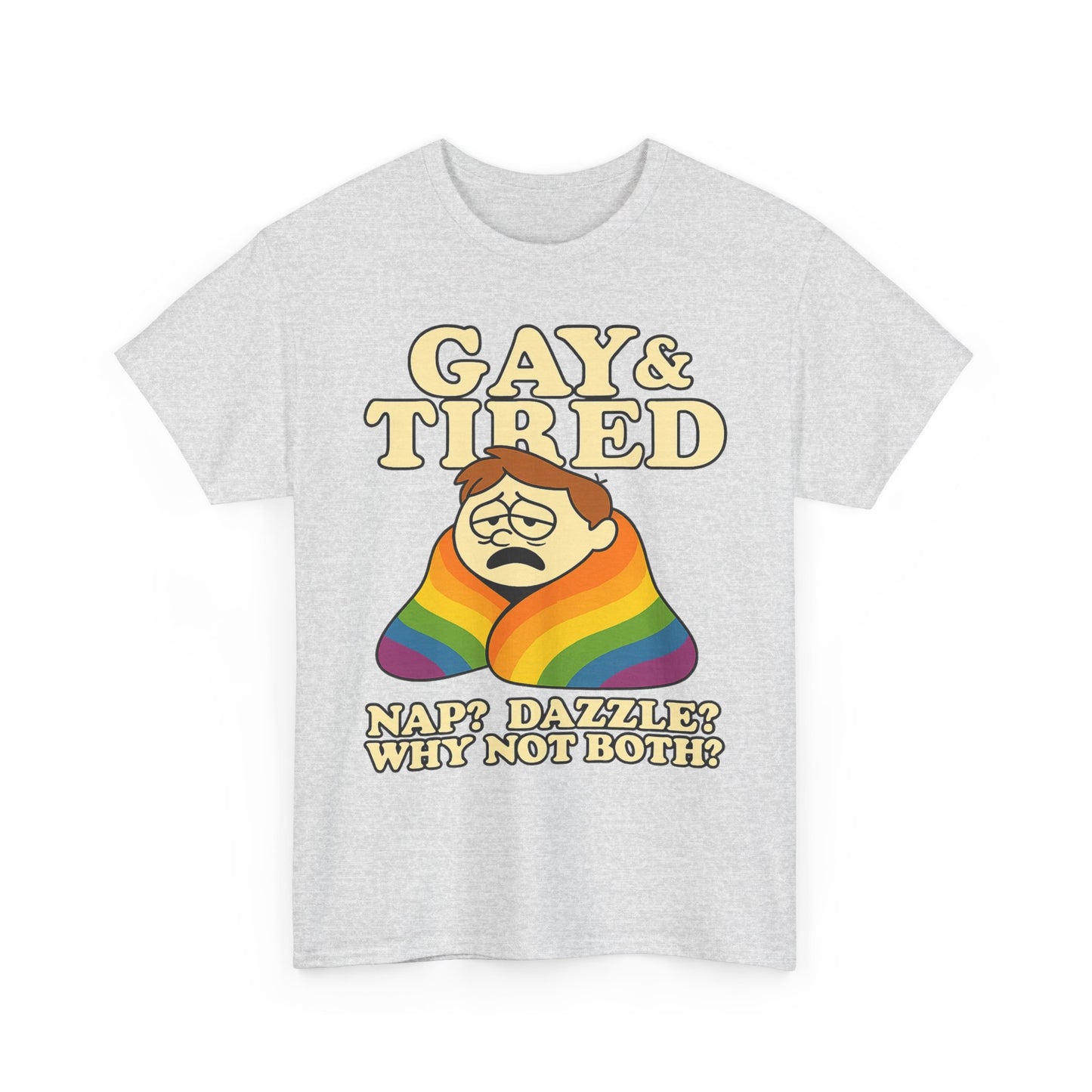 Gay & Tired – Rainbow Blanket Sass Tee