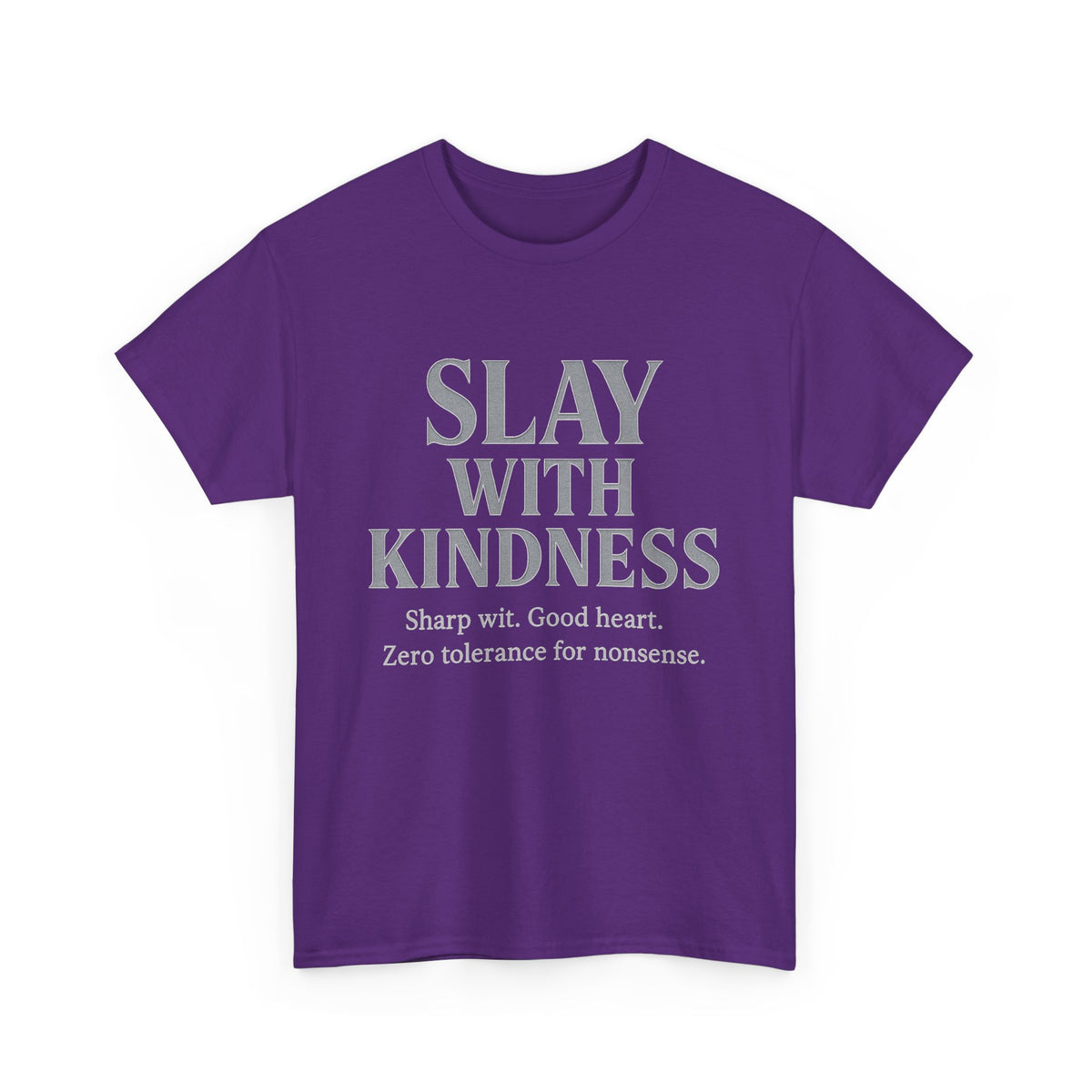 Slay with Kindness – Classic Silver Edition