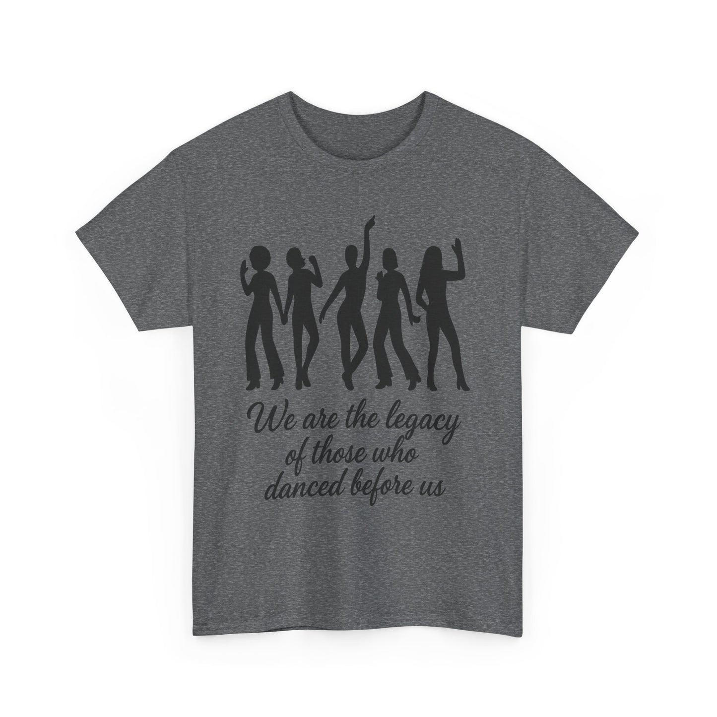 We Are the Legacy – Queer Dance Tribute Tee
