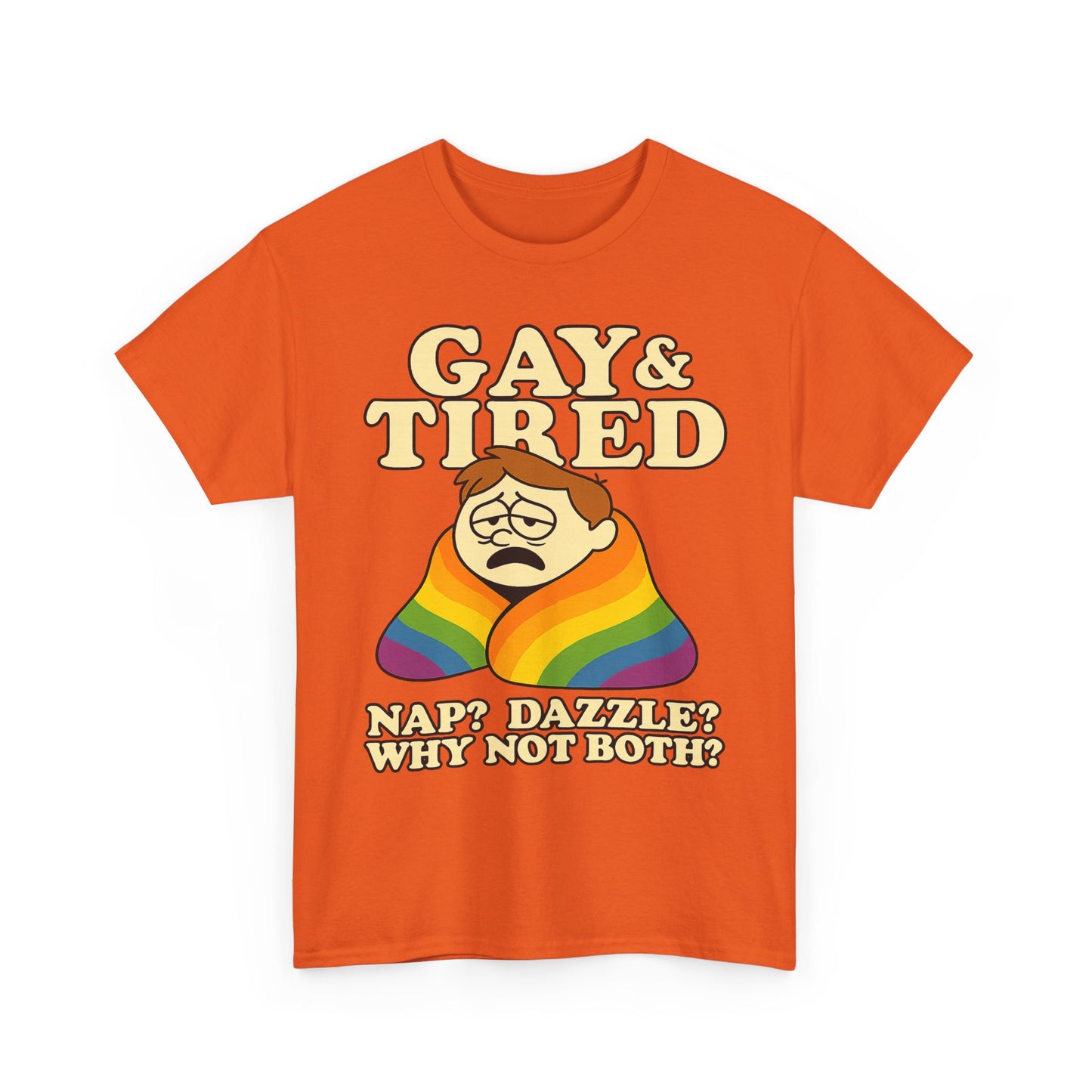 Gay & Tired – Rainbow Blanket Sass Tee