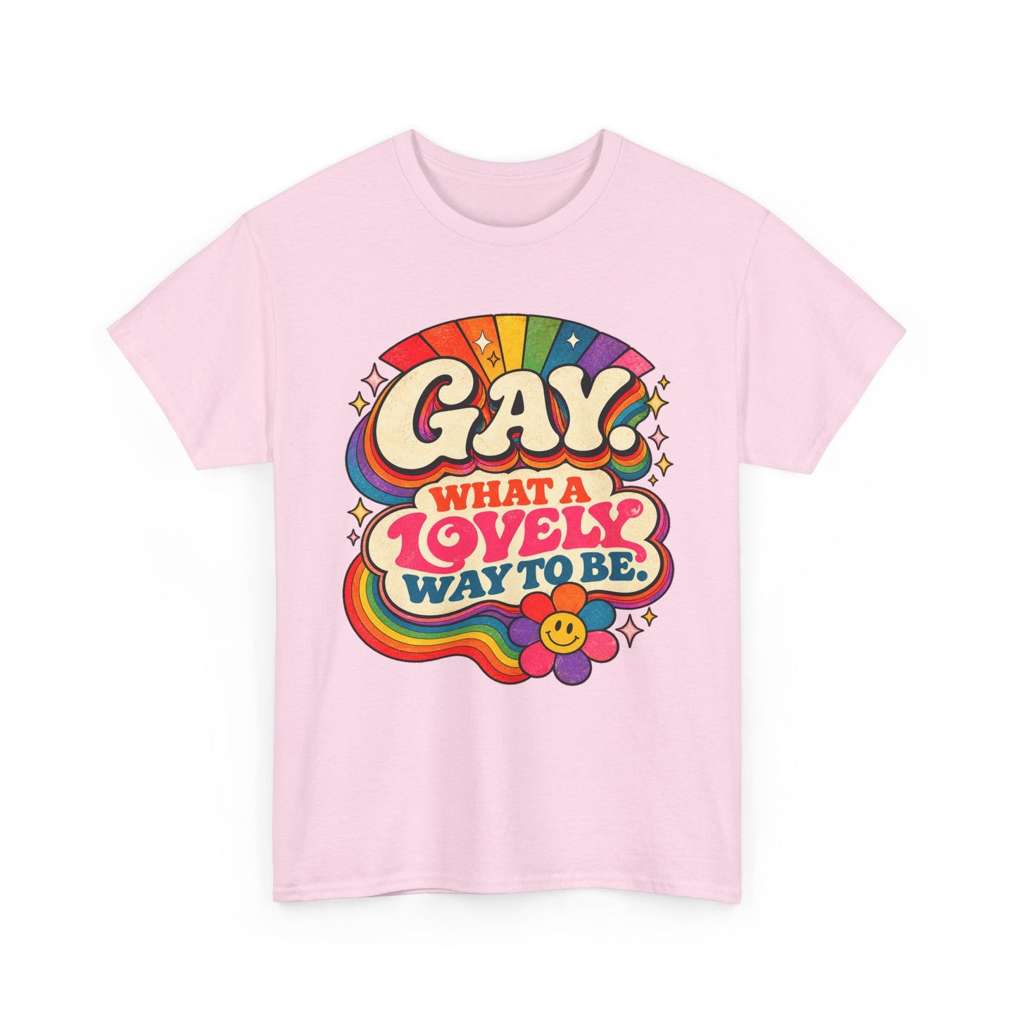 Gay, What a Lovely Way to Be — Retro Pride Tee