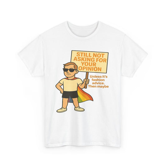 Still Not Asking for Your Opinion (Unless It’s Fashion Advice) – Bold Rainbow Cape Tee