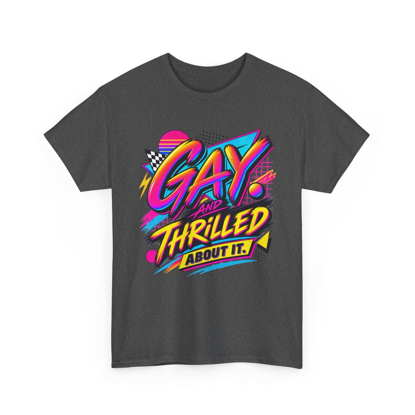 Gay. Thrilled About It! Retro Neon Pride T-Shirt