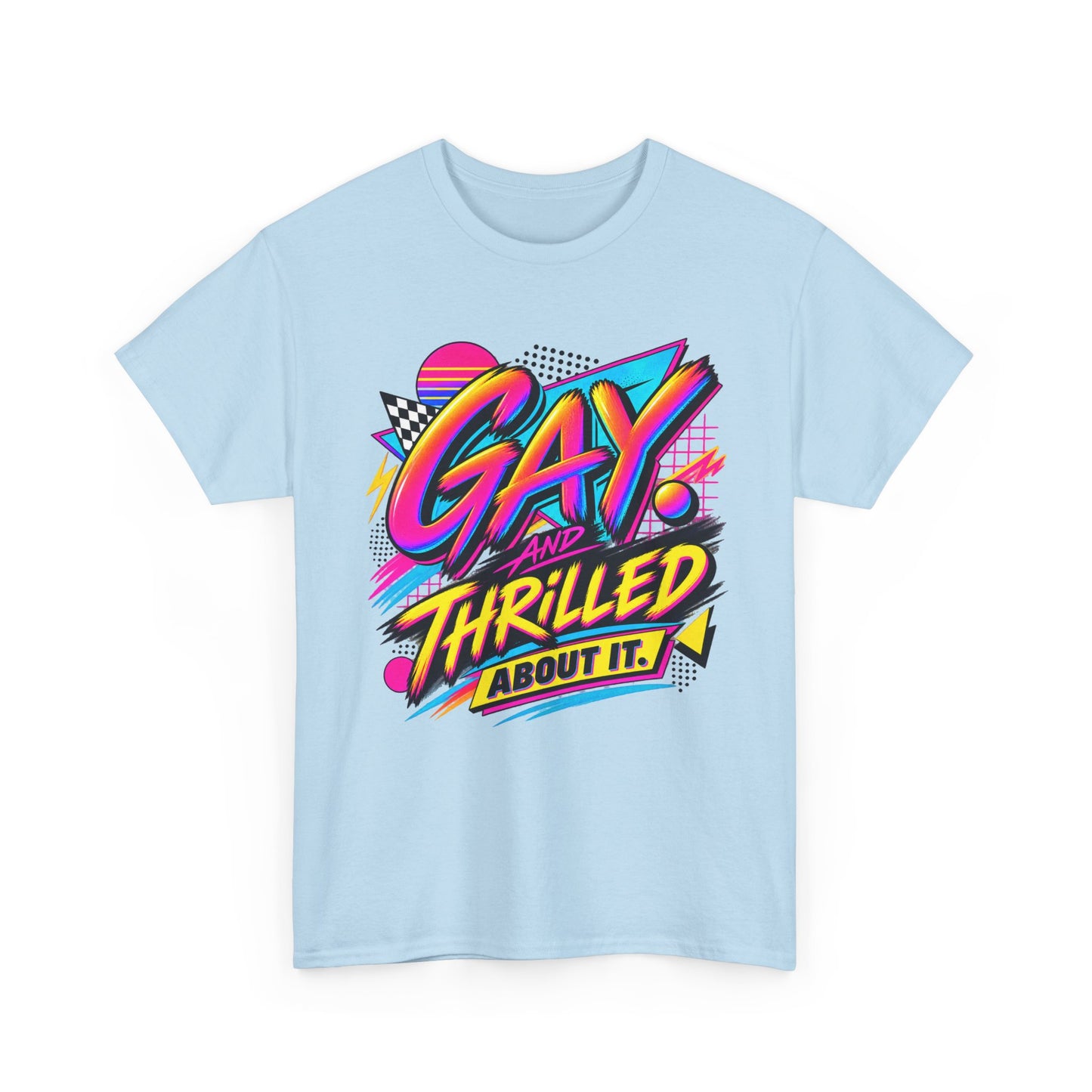 Gay. Thrilled About It! Retro Neon Pride T-Shirt
