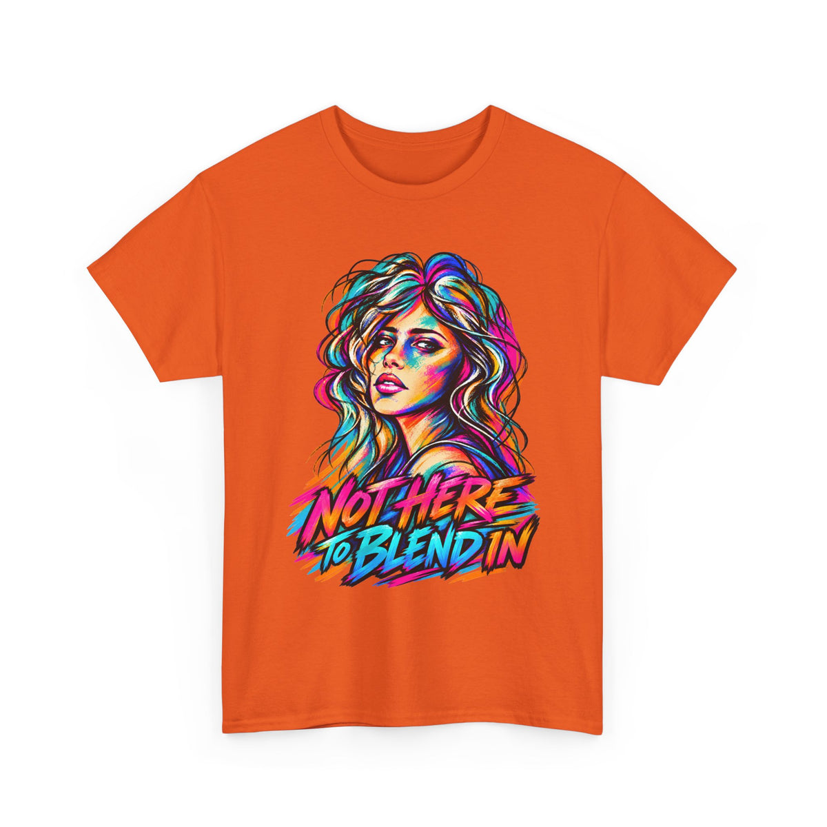 Not Here to Blend In – Bold LGBTQ+ Pride Graphic T-Shirt