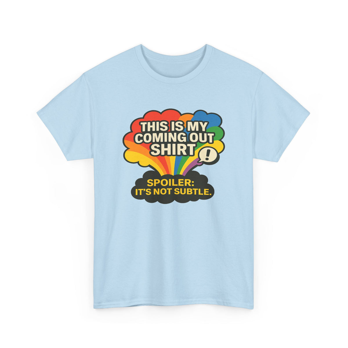 This Is My Coming Out Shirt – Loud, Proud, and Not Subtle!