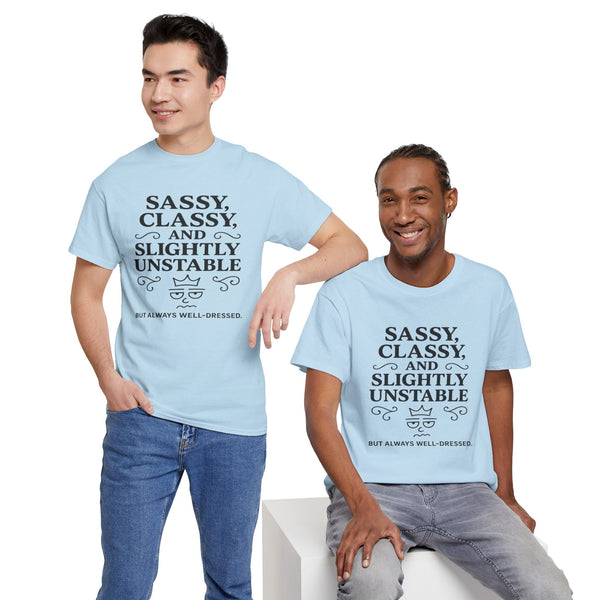 Sassy, Classy, and Slightly Unstable Tee – Royal Sass Edition