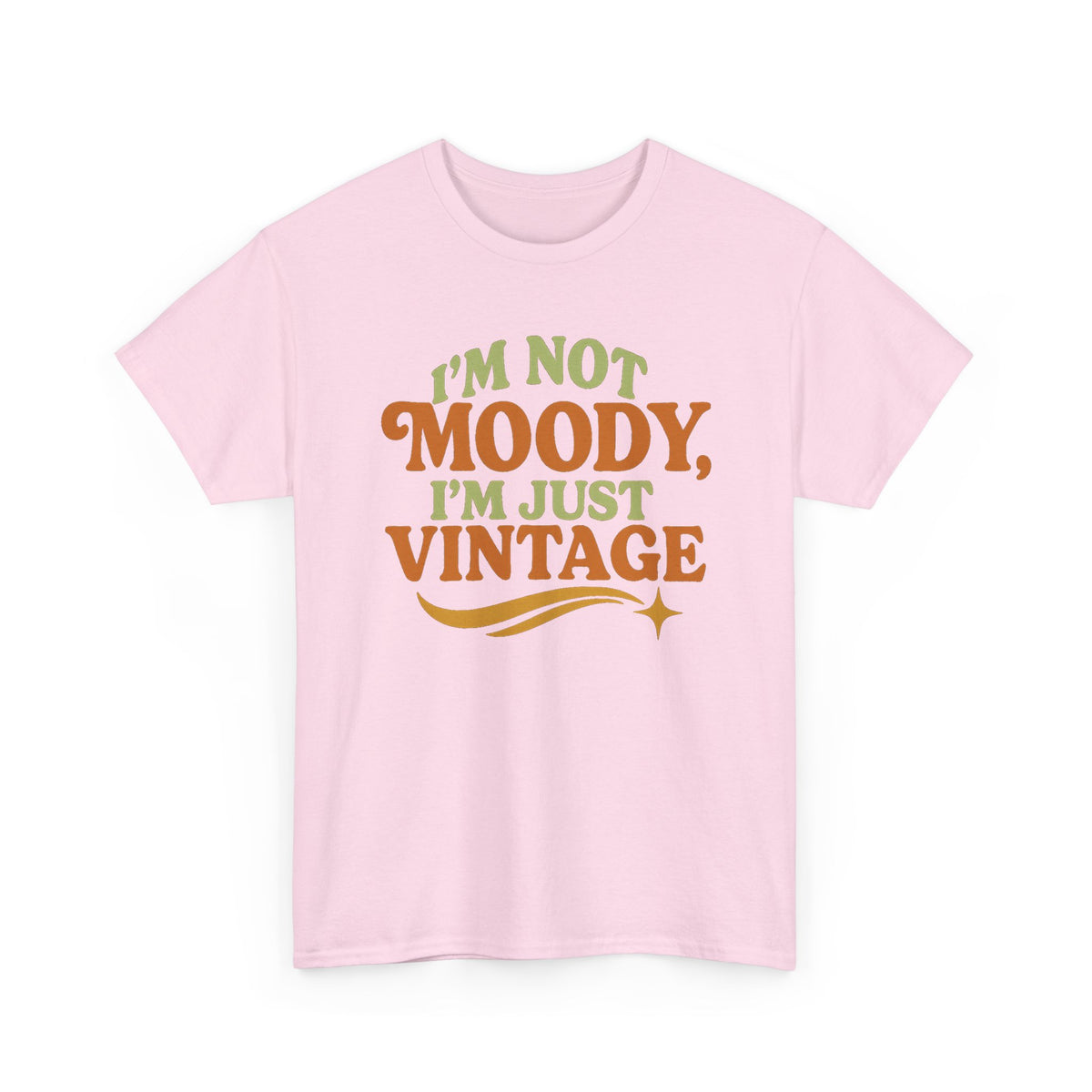 “I’m Not Moody, I’m Just Vintage” Retro Graphic Tee – Funny Unisex T-Shirt