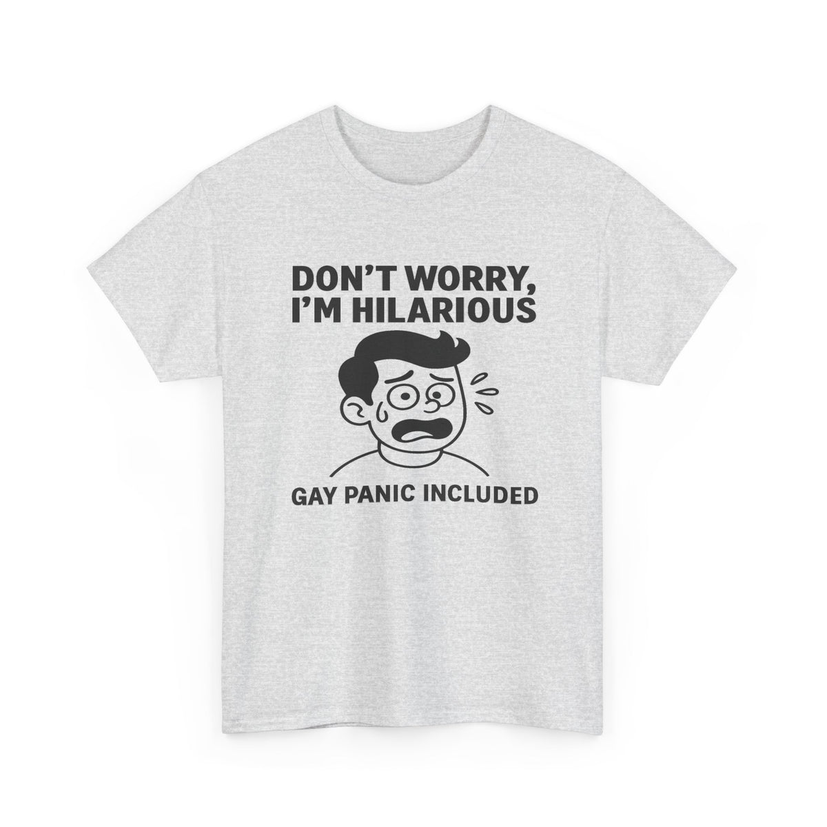 Don’t Worry, I’m Hilarious – Gay Panic Included | Funny LGBTQ+ Cartoon Tee