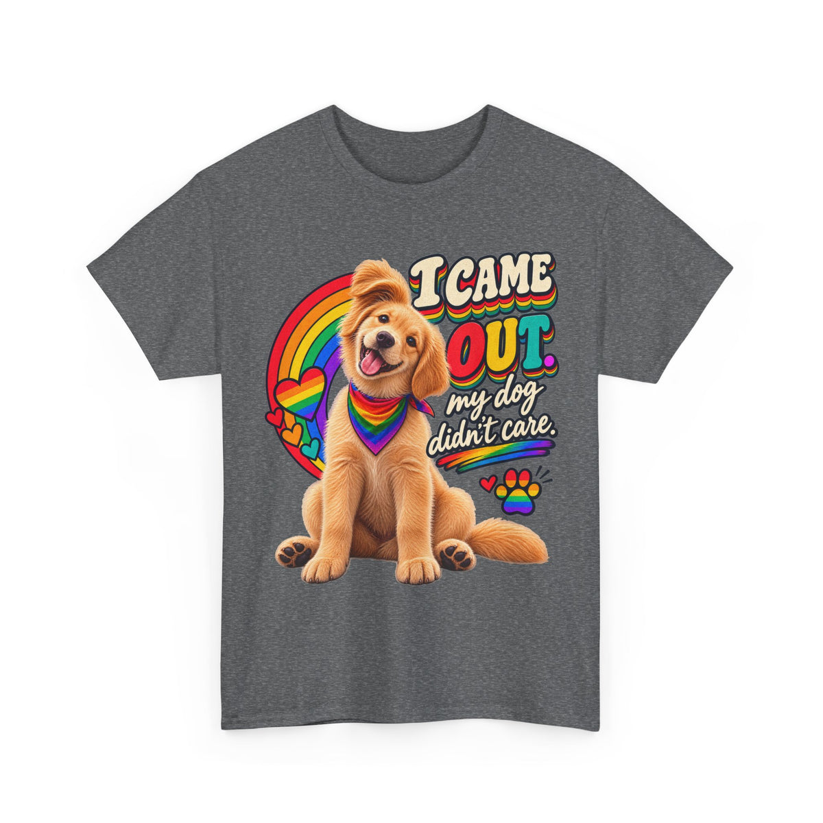 I Came Out, My Dog Didn’t Care T-Shirt – LGBTQ+ Coming Out Pride Dog Lover Graphic Tee