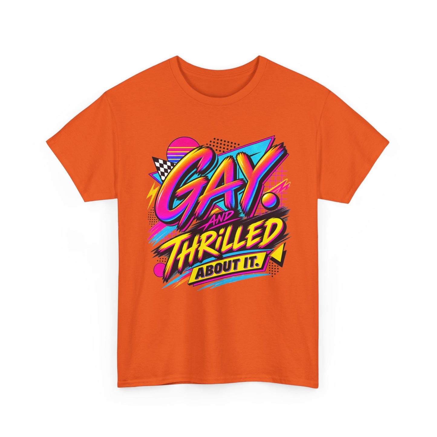 Gay. Thrilled About It! Retro Neon Pride T-Shirt
