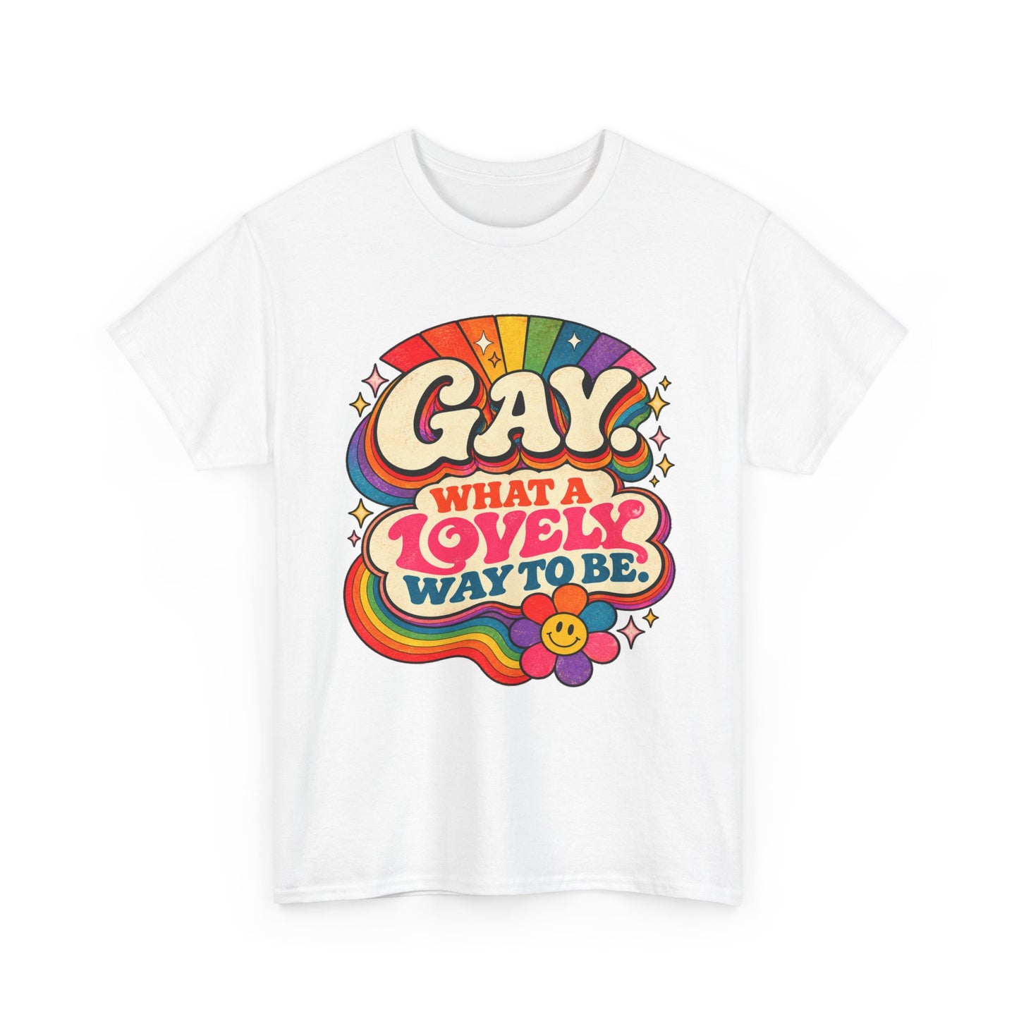 Gay, What a Lovely Way to Be — Retro Pride Tee
