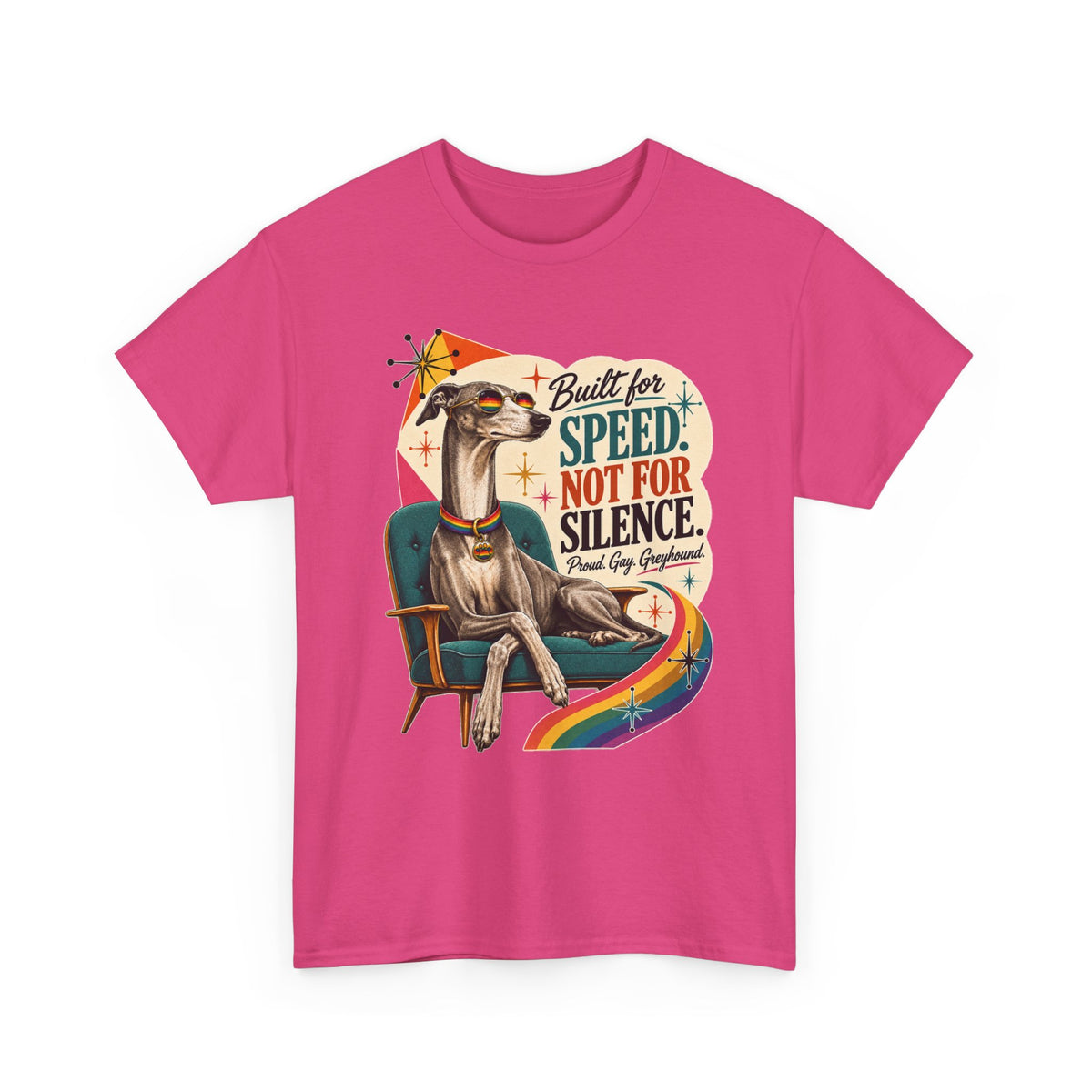 Built for Speed Not for Silence Greyhound T-Shirt – Retro LGBTQ+ Pride Gay Dog Dad Graphic Tee