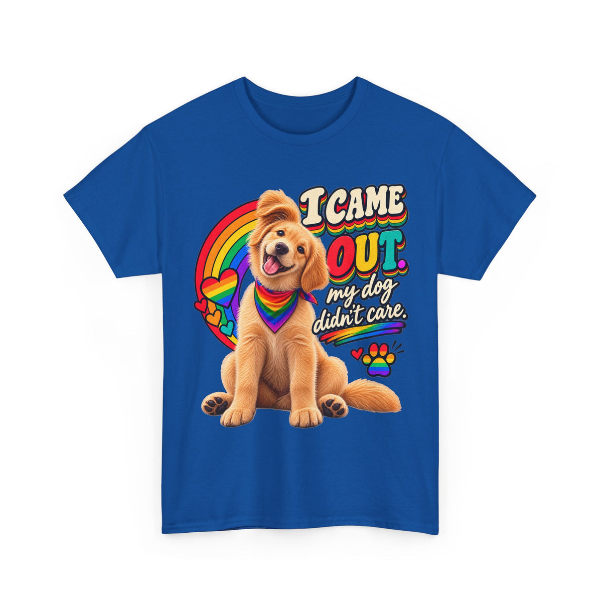 I Came Out, My Dog Didn’t Care T-Shirt – LGBTQ+ Coming Out Pride Dog Lover Graphic Tee