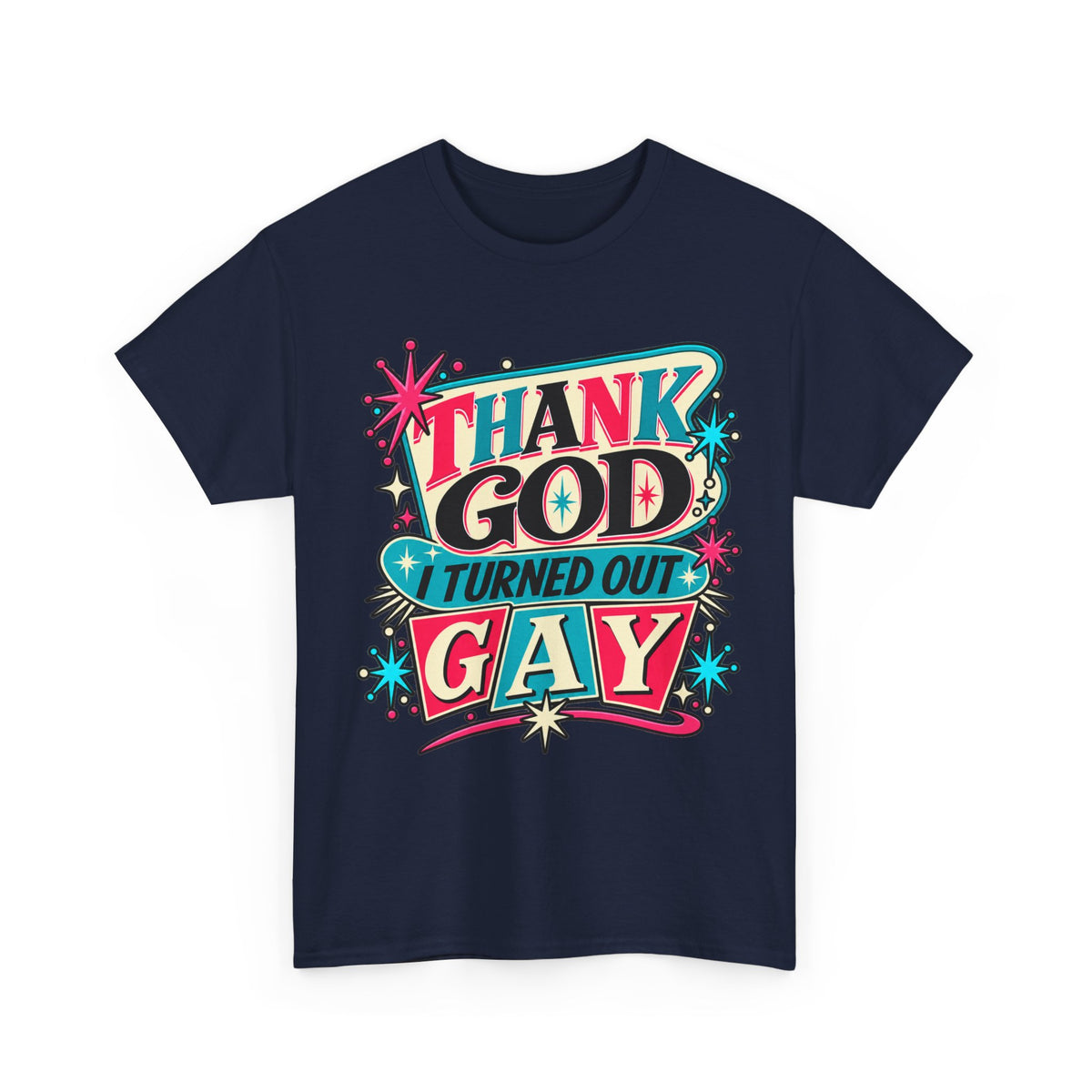 Thank God I Turned Out Gay — Retro Atomic Pride Tee