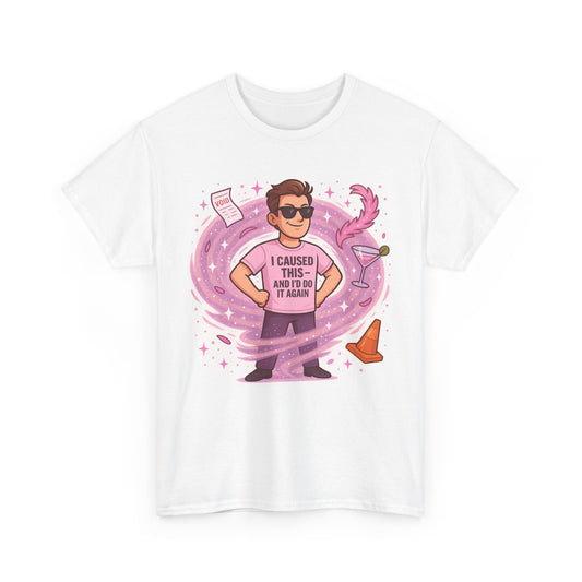 I Caused This – And I’d Do It Again” Tee | Unapologetic Pink Chaos Graphic