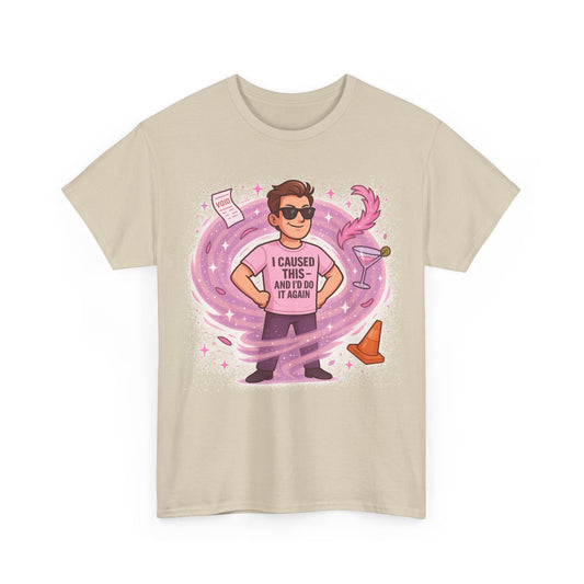 I Caused This – And I’d Do It Again” Tee | Unapologetic Pink Chaos Graphic