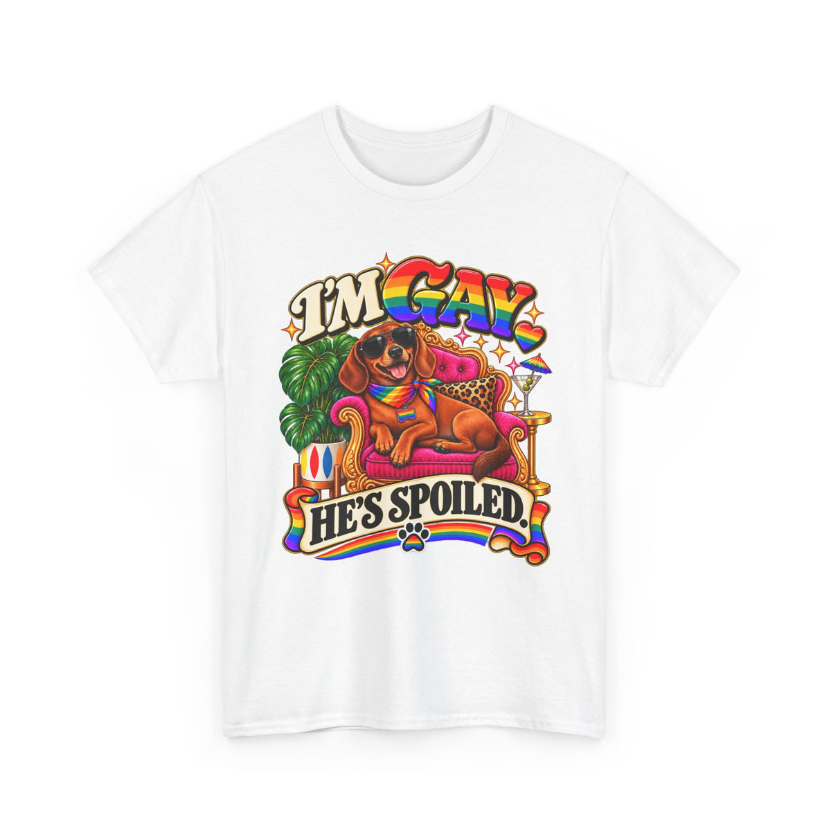 I’m Gay, He’s Spoiled Dachshund T-Shirt – LGBTQ+ Dog Dad Pride Graphic Tee