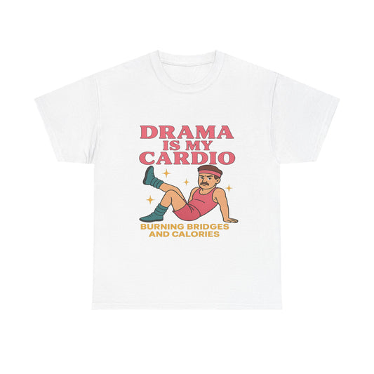 Drama Is My Cardio - Retro Sass Workout Tee - ZazzMode