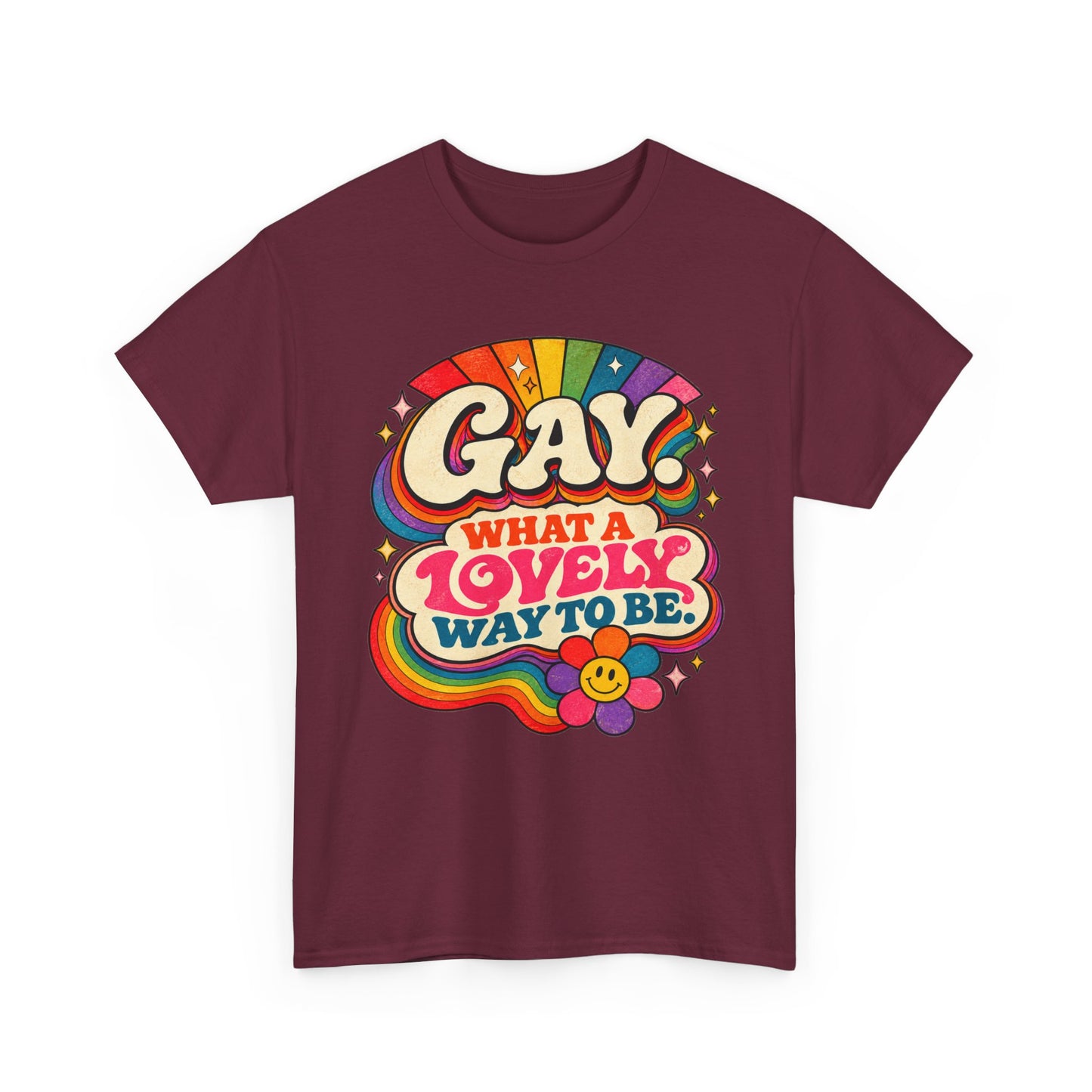 Gay, What a Lovely Way to Be — Retro Pride Tee