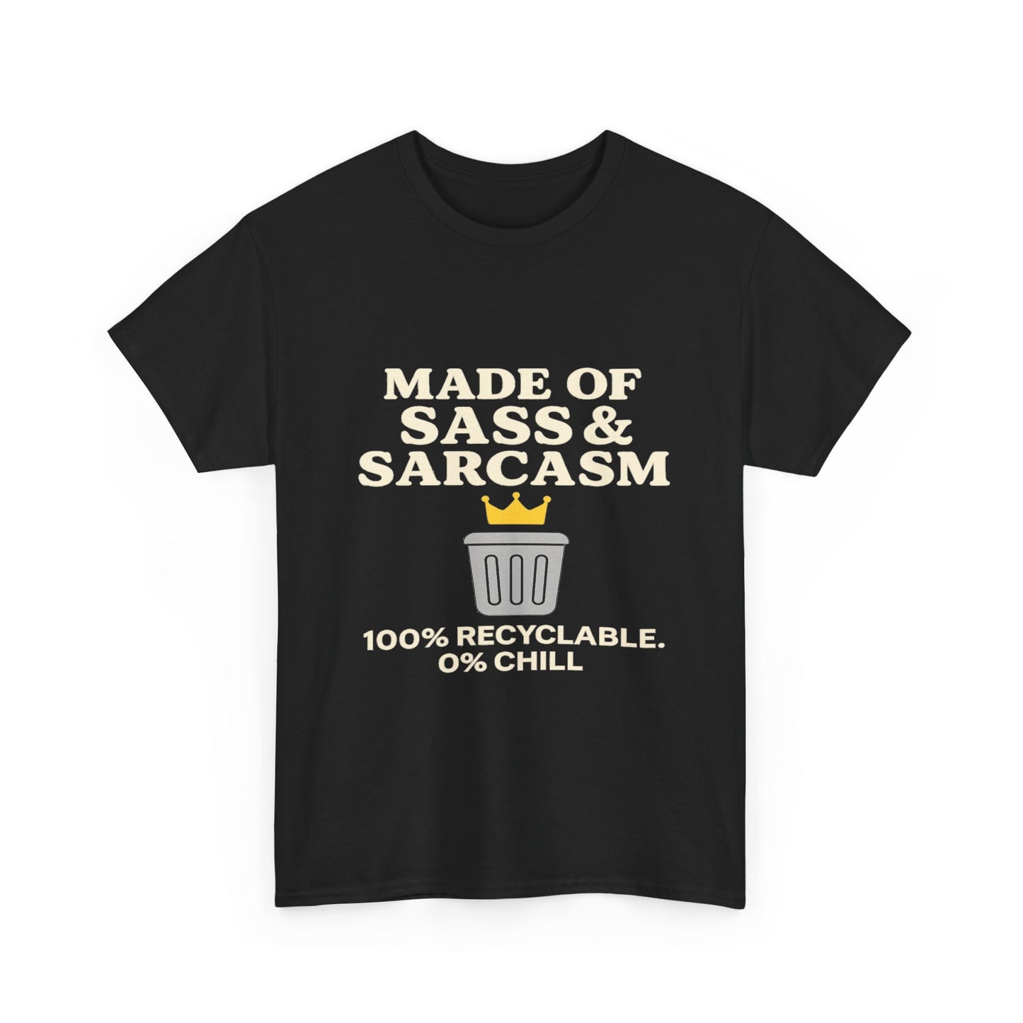 Made of Sass & Sarcasm | 100% Recyclable Tee Graphic