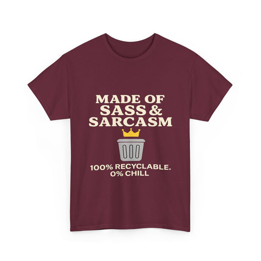 Made of Sass & Sarcasm | 100% Recyclable Tee Graphic - ZazzMode