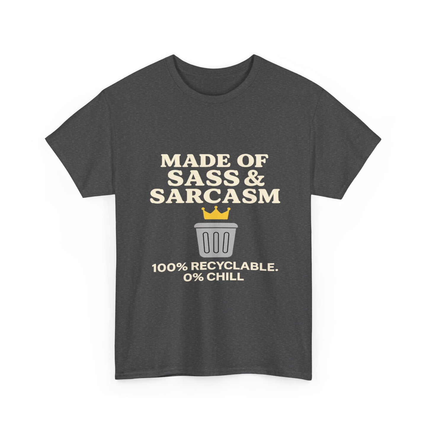 Made of Sass & Sarcasm | 100% Recyclable Tee Graphic