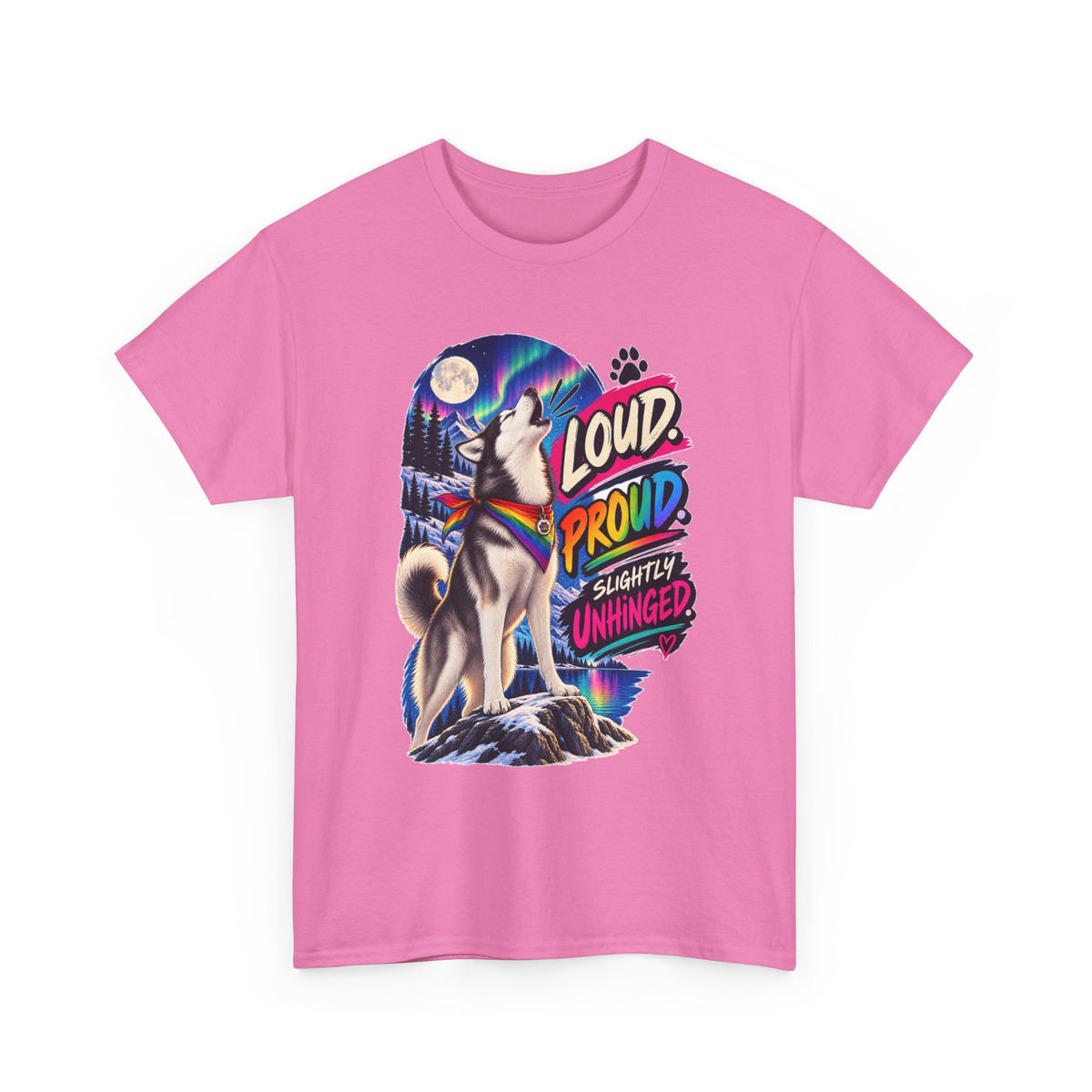 Loud Proud Slightly Unhinged Husky T-Shirt – LGBTQ+ Pride Gay Dog Dad Graphic Tee