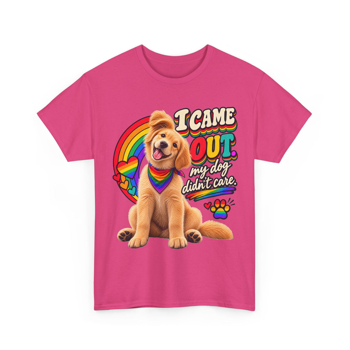 I Came Out, My Dog Didn’t Care T-Shirt – LGBTQ+ Coming Out Pride Dog Lover Graphic Tee