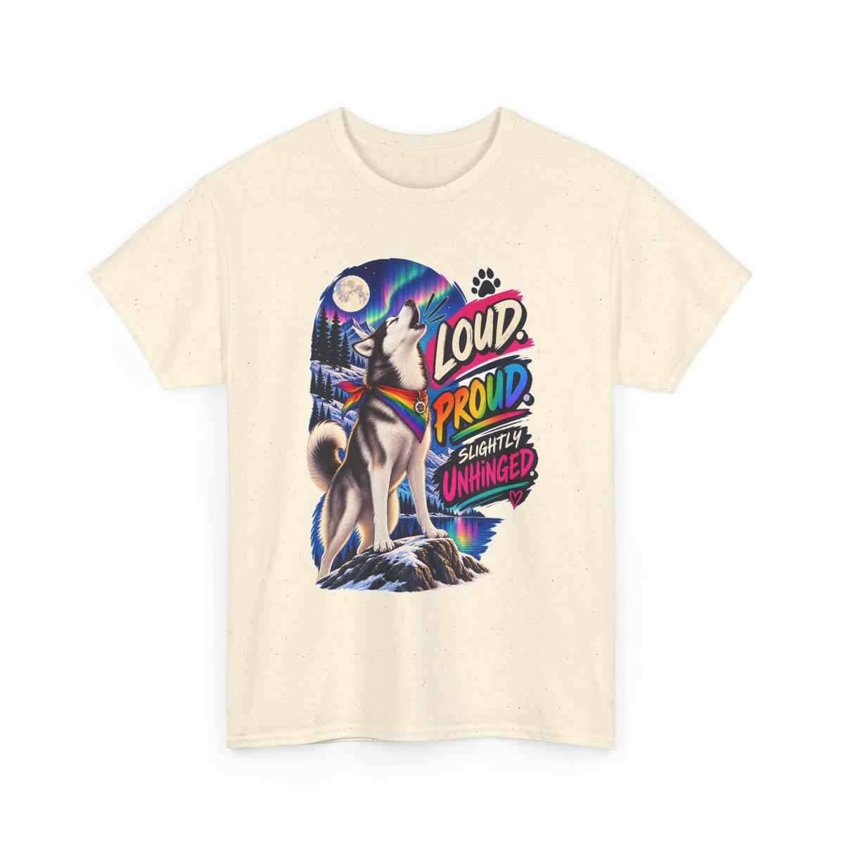 Loud Proud Slightly Unhinged Husky T-Shirt – LGBTQ+ Pride Gay Dog Dad Graphic Tee
