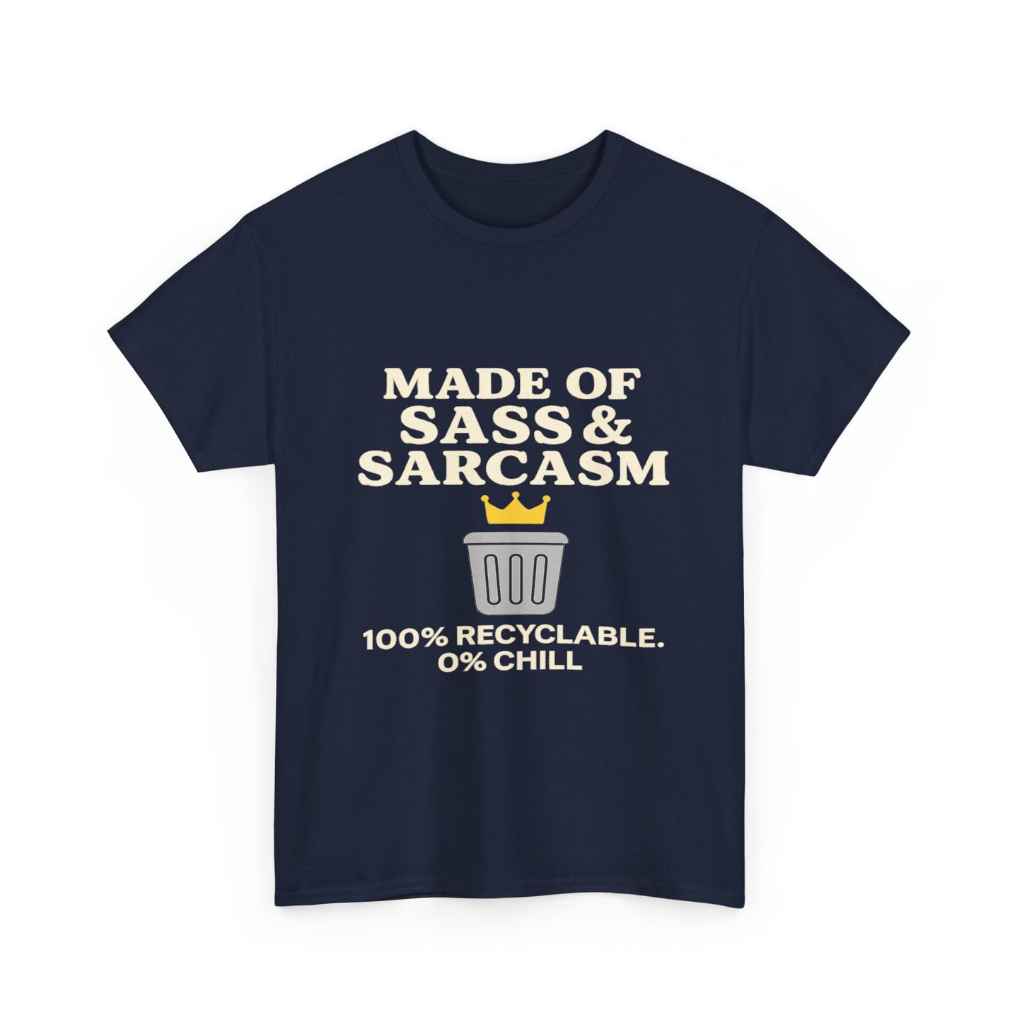 Made of Sass & Sarcasm | 100% Recyclable Tee Graphic