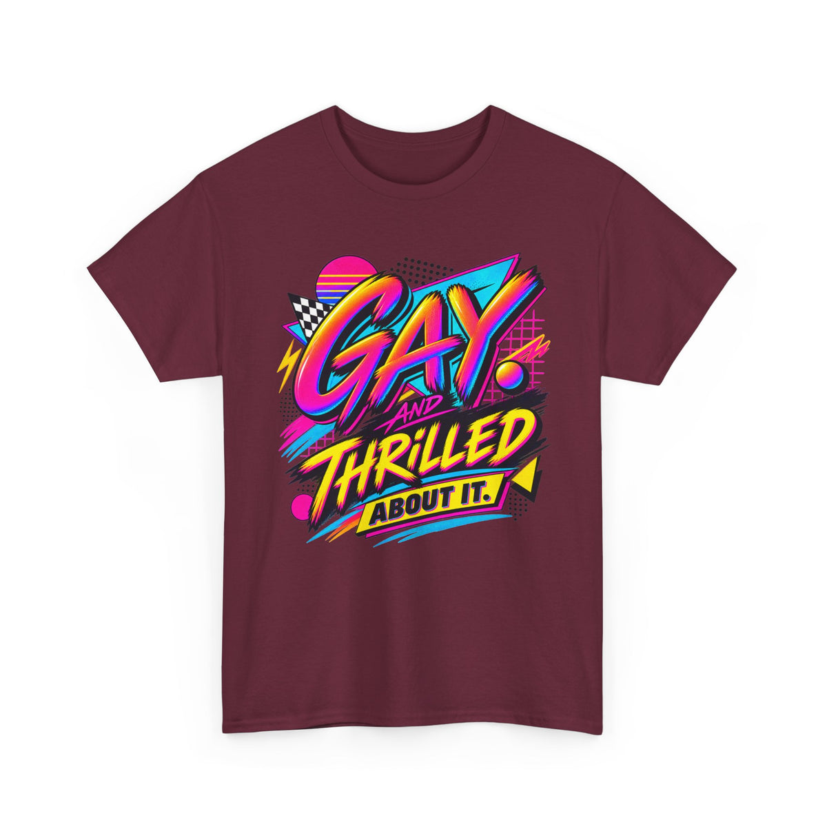 Gay. Thrilled About It! Retro Neon Pride T-Shirt