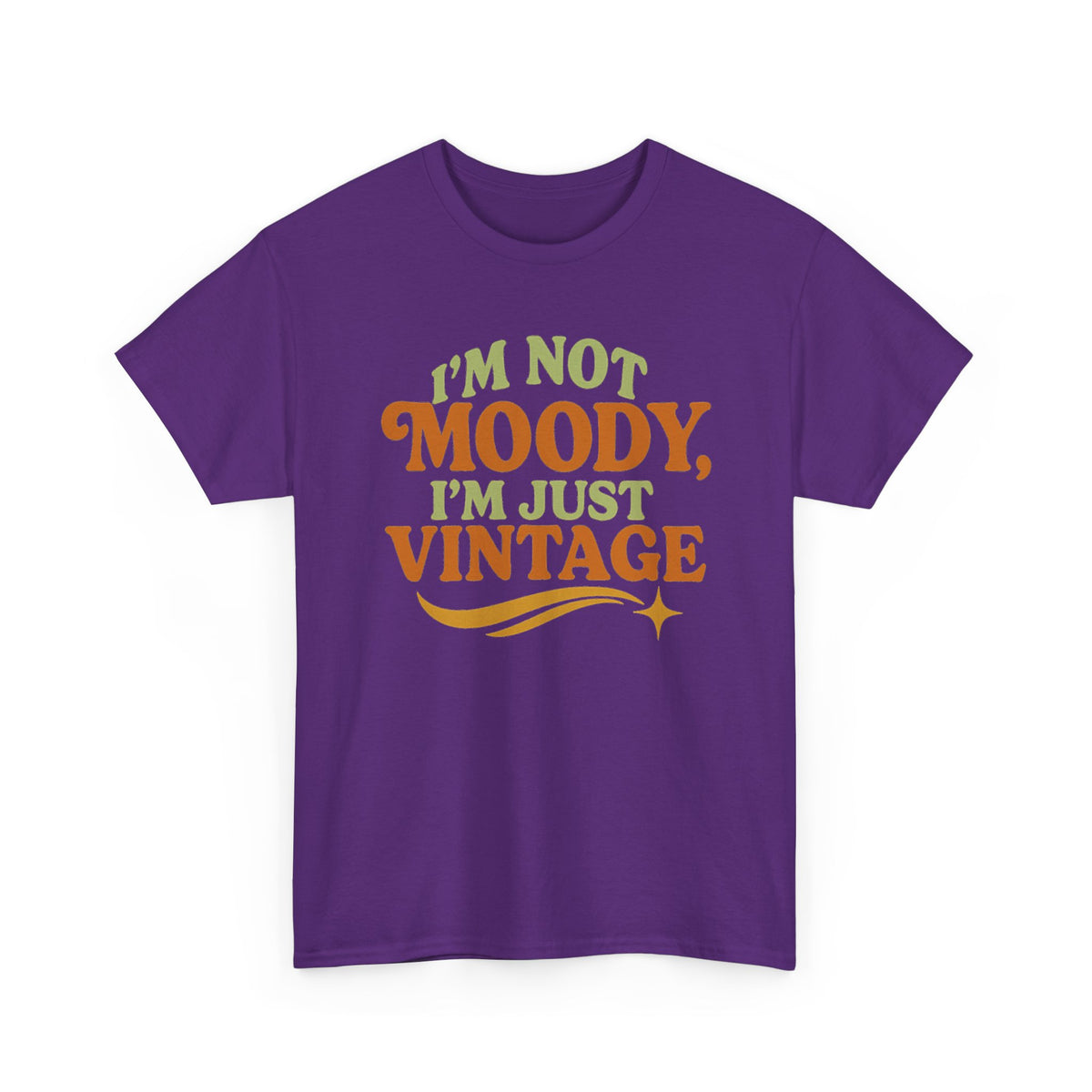 “I’m Not Moody, I’m Just Vintage” Retro Graphic Tee – Funny Unisex T-Shirt