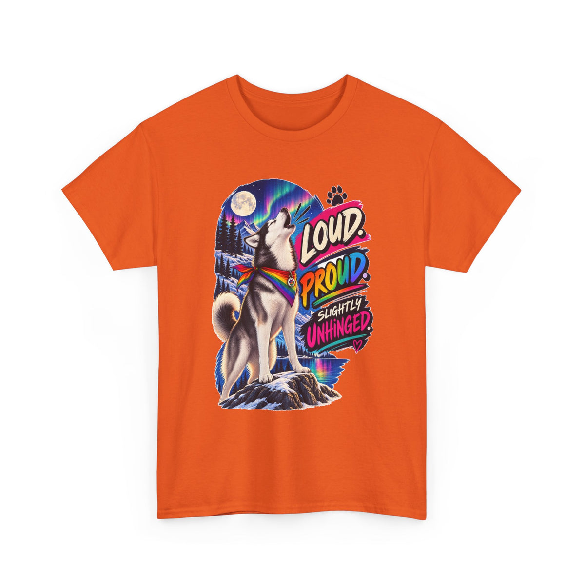 Loud Proud Slightly Unhinged Husky T-Shirt – LGBTQ+ Pride Gay Dog Dad Graphic Tee