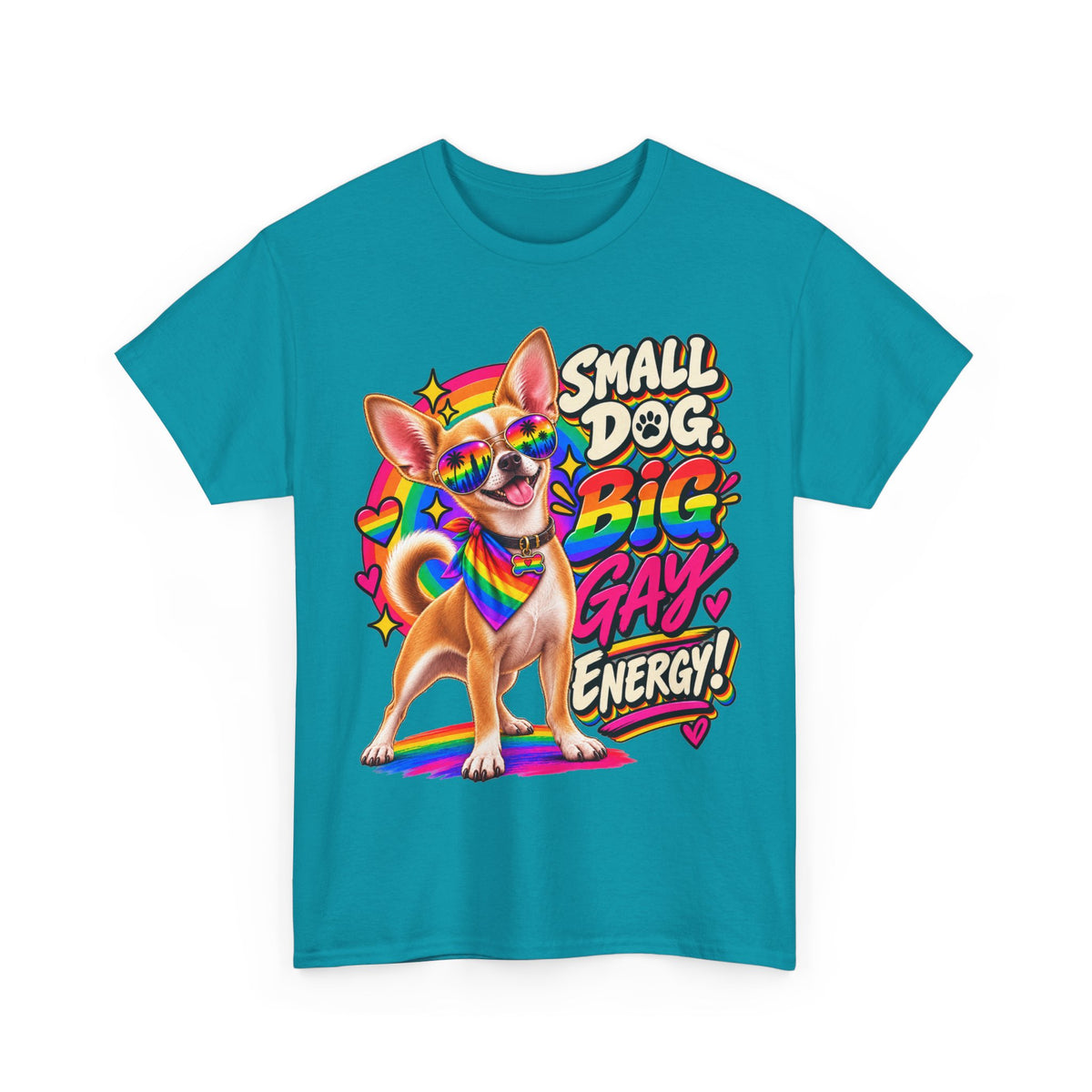 Small Dog Big Gay Energy Chihuahua T-Shirt – LGBTQ+ Pride Gay Dog Dad Graphic Tee