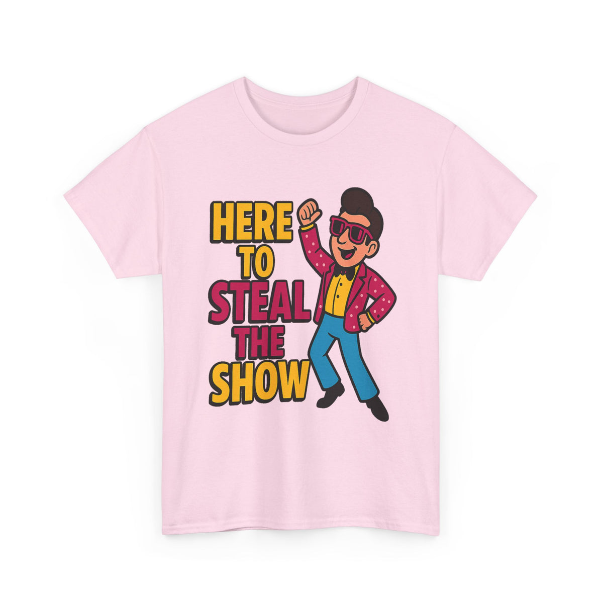 One of Our Favorites – “Here to Steal the Show” Dancing Tee