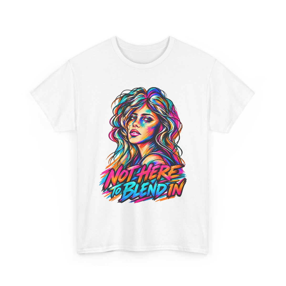 Not Here to Blend In – Bold LGBTQ+ Pride Graphic T-Shirt