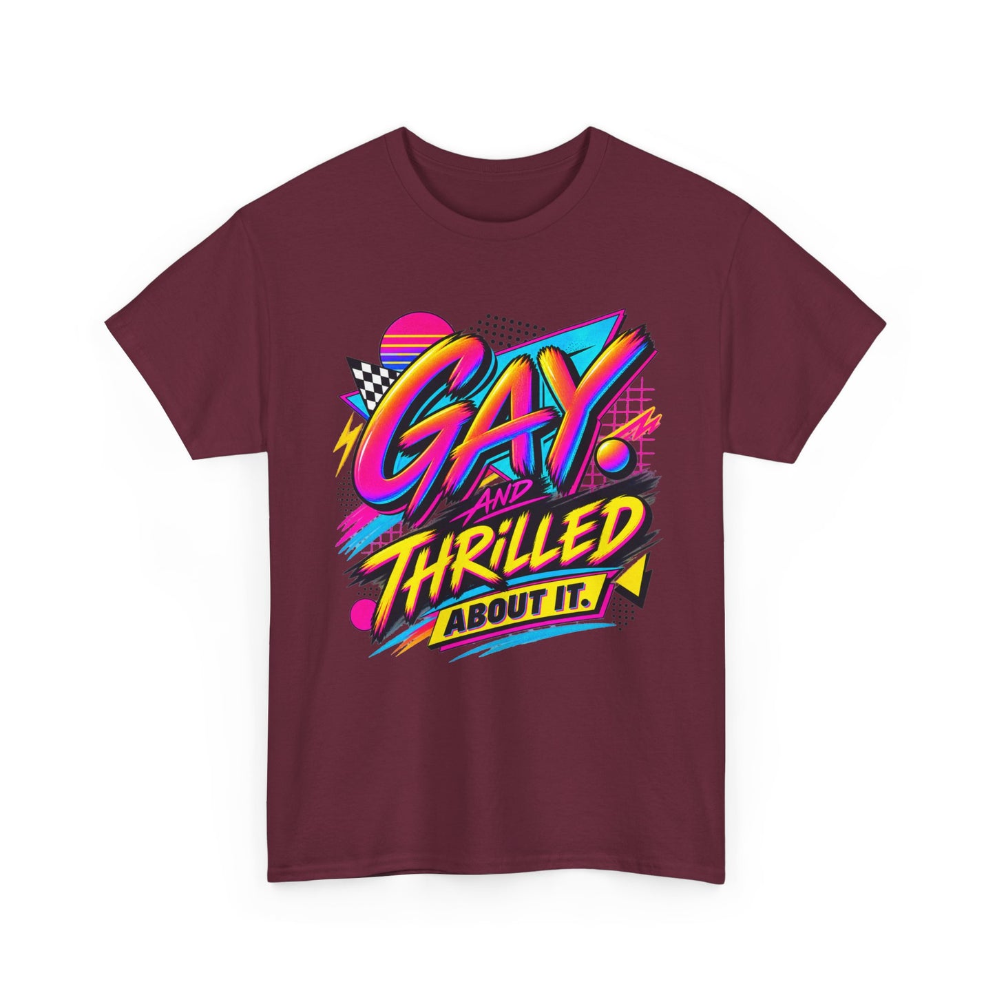 Gay. Thrilled About It! Retro Neon Pride T-Shirt